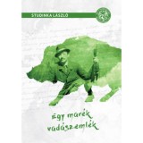 Egy mar&eacute;k vad&aacute;szeml&eacute;k - Studinka L&aacute;szl&oacute;