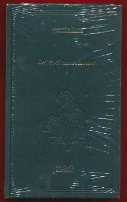 Alexandre Dumas, &quot;Cei trei muschetari&quot; - 100 de opere esentiale - 2 vol. Nr. 59 si 60 - NOI