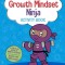 Ninja Life Hacks: Growth Mindset Ninja Activity Book: (Mindful Activity Books for Kids, Emotions and Feelings Activity Books, Social Skills Activities