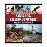 Enciclopedia ilustrata alergare, ciclism si fitness, Aquila 2015, coperta cartonata, 512 pagini