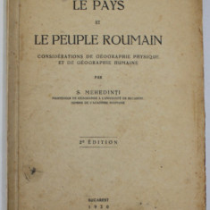 LE PAYS ET LE PEUPLE ROUMAIN - CONSIDERATIONS DE GEOGRAPHIE PHYSIQUE ET DE GEOGRAPHIE HUMAINE par S. MEHEDINTI , 1930
