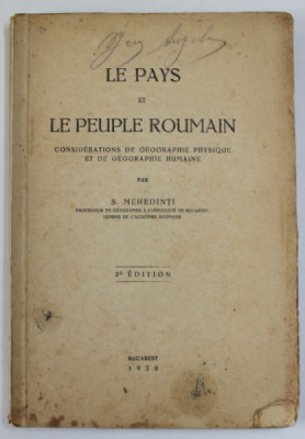 LE PAYS ET LE PEUPLE ROUMAIN - CONSIDERATIONS DE GEOGRAPHIE PHYSIQUE ET DE GEOGRAPHIE HUMAINE par S. MEHEDINTI , 1930 foto