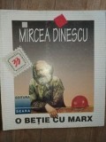 O betie cu Marx- Mircea Dinescu