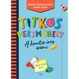 Titkos versműhely - Kreat&iacute;v &iacute;r&aacute;s, &ouml;tletek &eacute;s tippek - Lackfi J&aacute;nos