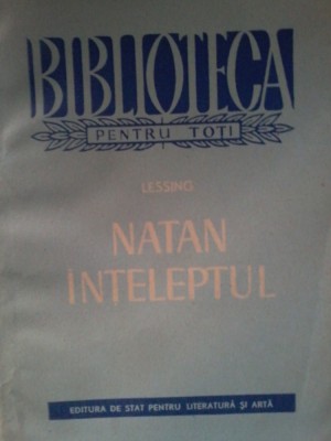 LESSING - Natan inteleptul. Poem dramatic in cinci acte. foto