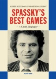 Spassky&#039;s Best Games: A Chess Biography