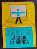 Gimnastica la locul de munca- M. Birjega, A. Birlea
