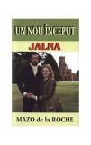 Jalna. Un nou &icirc;nceput (vol. 1) - Paperback brosat - Mazo de la Roche - Lider