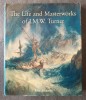 Eric Shanes - The Life and Masterworks of J. M. W. Turner