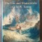 Eric Shanes - The Life and Masterworks of J. M. W. Turner