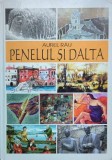 Penelul si dalta - 2019 - Aurel Rau ($O38)