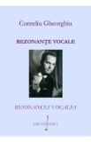 Rezonante vocale - Corneliu Gheorghiu