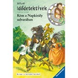 K&eacute;m a Napkir&aacute;ly udvar&aacute;ban - Idődetekt&iacute;vek 19. - Krimi a barokk korb&oacute;l - Fabian Lenk