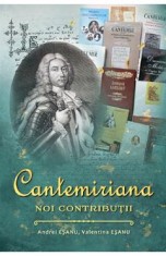 Cantemiriana. Noi contributii - Andrei Esanu, Valentina Esanu