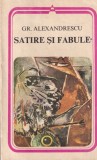 Grigore Alexandrescu - Satire si fabule, Minerva, Editia 1983, 172 pagini, brosata, 13x20 cm