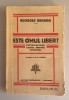Georges Renard - Este omul liber ? Determinismul, Liberul arbitru, Fatalismul