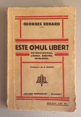 Georges Renard - Este omul liber ? Determinismul, Liberul arbitru, Fatalismul foto