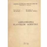 Ion Gologan, Alexandrina Dornescu - Ameliorarea plantelor agricole (litografiat) - 132875