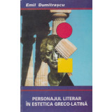 Personajul literar in estetica greco-latina