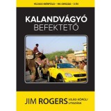 Kalandv&aacute;gy&oacute; befektető - Jim Rogers vil&aacute;g k&ouml;r&uuml;li utaz&aacute;sa - Jim Rogers