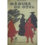 Paul Feval - Manusa de otel