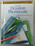 LECTIA DOAMNEI PROFESOARE , COLECTIA CARTI - IN - DAR , HELEN EXLEY , 2008