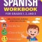 The Spanish Workbook for Grades 1, 2, and 3: 140+ Language Learning Exercises for Kids Ages 6-9