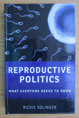 Rickie Solinger - Reproductive politics foto