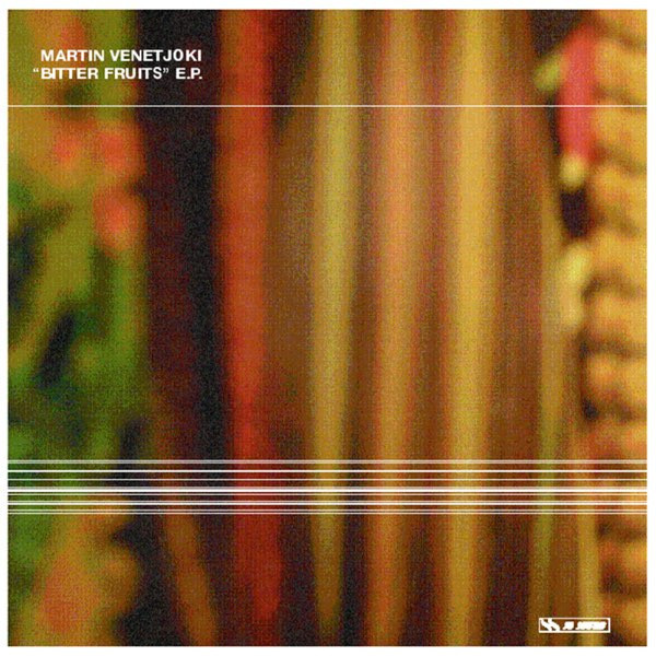 Martin Venetjoki - Bitter Fruits E.P. (Vinyl)