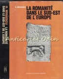 La Romanite Dans Le Sud-Est De L&#039;Europe - H. Mihaescu