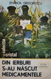 Cumpara ieftin Din ierburi s-au nascut medicamentele - 1987 - Emanoil Grigorescu (BF131)