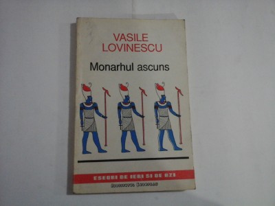 Monarhul ascuns - Vasile Lovinescu foto