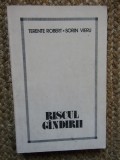 Terente Robert si Sorin Vieru - Riscul gandirii CU DEDICATIE SI AUTOGRAF