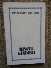 Terente Robert si Sorin Vieru - Riscul gandirii CU DEDICATIE SI AUTOGRAF
