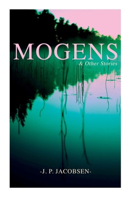 Mogens &amp;amp; Other Stories: Danish Tales Collection: Mogens, The Plague of Bergamo, There Should Have Been Roses &amp;amp; Mrs. Fonss foto