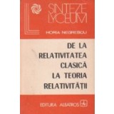 De la relativitatea clasica la teoria relativitatii