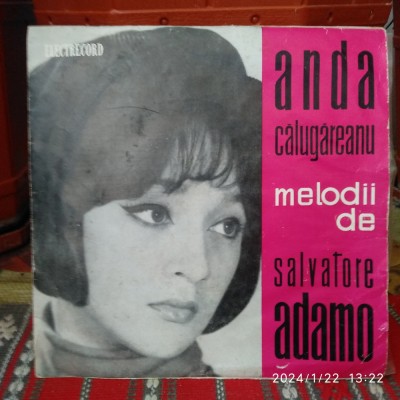 -Y- ANDA CALUGAREANU - MELODII DE SALVATORE ADAMO ( VINIL 7 &amp;quot; DISC - STARE EX + foto