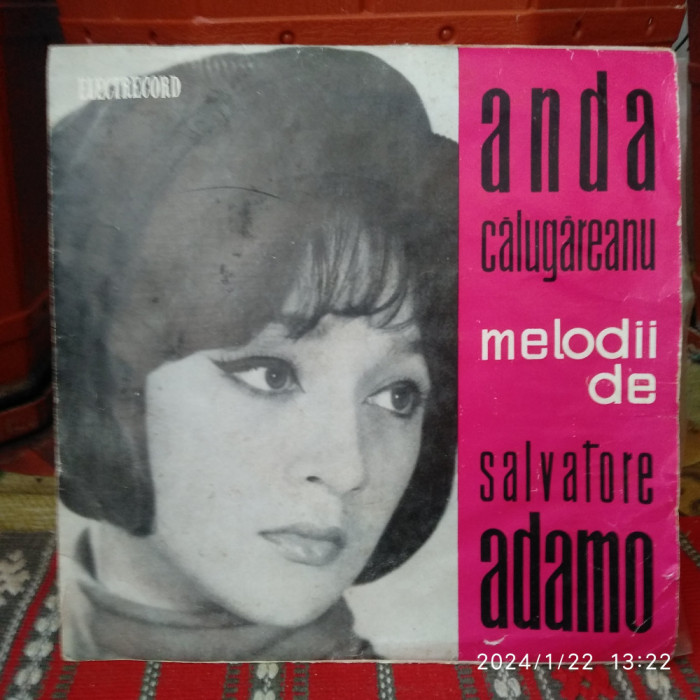 -Y- ANDA CALUGAREANU - MELODII DE SALVATORE ADAMO ( VINIL 7 &quot; DISC - STARE EX +