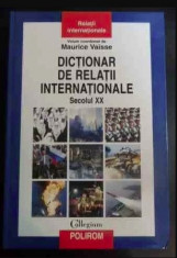 Dictionar de relatii internationale : secolul XX / Colette Barbier et. al. foto