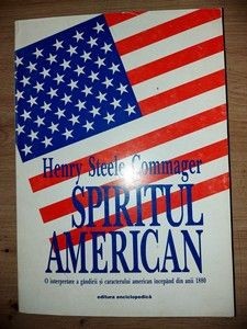 Spiritul american- Henry Steele Commager foto