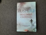 Salman Rushdie - Shalimar clovnul EDITIE DE LUX CARTONATA