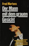 Cumpara ieftin Der Mann mit dem grauen Gesicht - Fred Martens ($Q254)