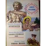 SPARTACUS. COLIBA UNCHIULUI TOM. TARAS BULBA-RAFAELLO GIOVAGNOLI, HARRIET BEECHER-STOWE, NIKOLAI V.GOGOL-233912