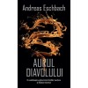 Aurul diavolului - Andreas Eschbach, Rao, Fictiune, Romana, Coperta Brosata - Roman de Actiune cu Fundal Istoric