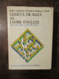 Lexicul de bază al limbii engleze: dicționar contrastiv - Edith Iarovici...