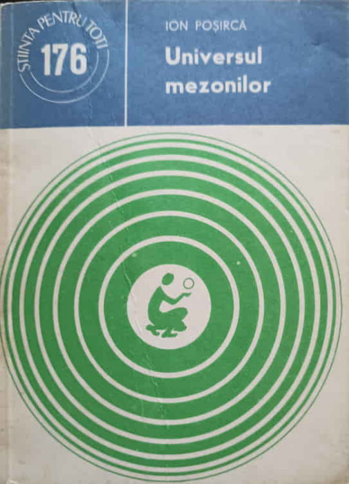 UNIVERSUL MEZONILOR-ION POSIRCA