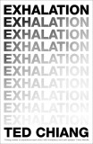 Exhalation | Ted Chiang, 2020, Pan Macmillan