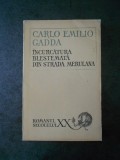 CARLO EMILIO GADDA - INCURCATURA BLESTEMATA DIN STRADA MERULANA