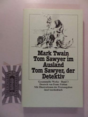 Twain, Mark: Gesammelte Werke; Teil: Bd. 3., Tom Sawyer im Ausland; Tom Sawyer, der Detektiv. foto