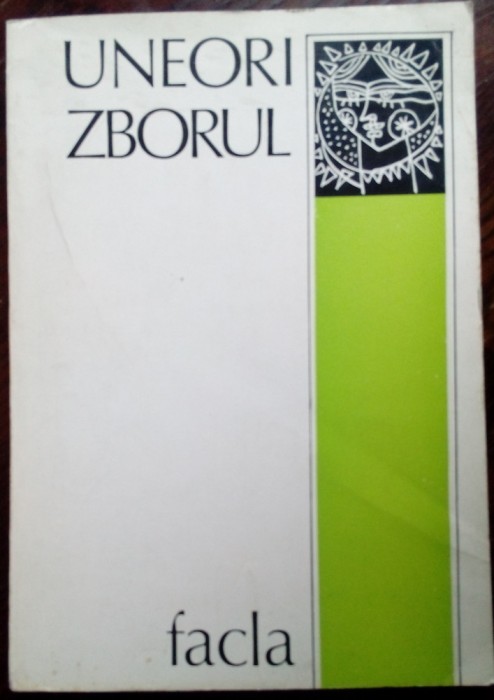 UNEORI ZBORUL:7 POETI TINERI:Gheorghe Azap/Doclin/Hurezean/Olga Neagu/Versavia+2